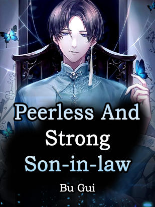 Peerless And Strong Son-in-law